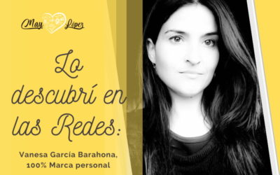 Lo encontré en las Redes: Vanesa García Barahona, 100% Marca personal